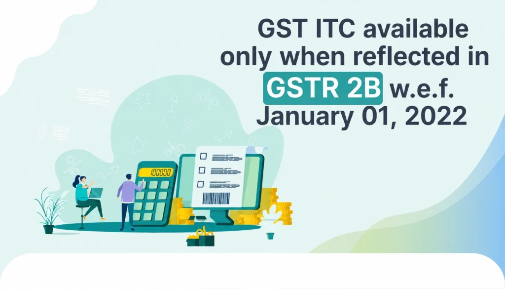 GSTR-2B – GST ITC can be claimed