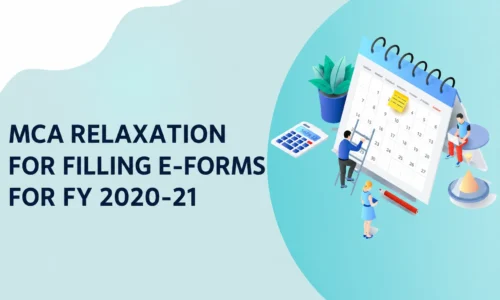 MCA Relaxation for Filling E-Forms for FY 2020-21