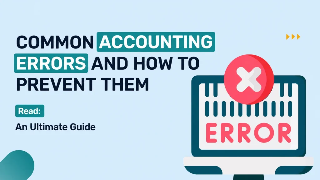 Common Accounting Errors and How to Prevent Them