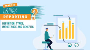 What Is An MIS Report: Definitions, Types And Benefits