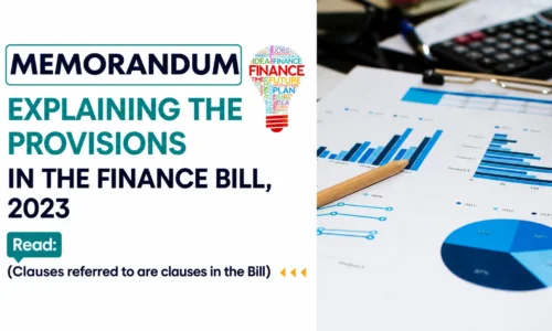 Memorandum Explaining the Provisions in the Finance Bill 2023