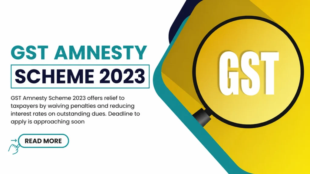 GST AMNESTY SCHEME 2023