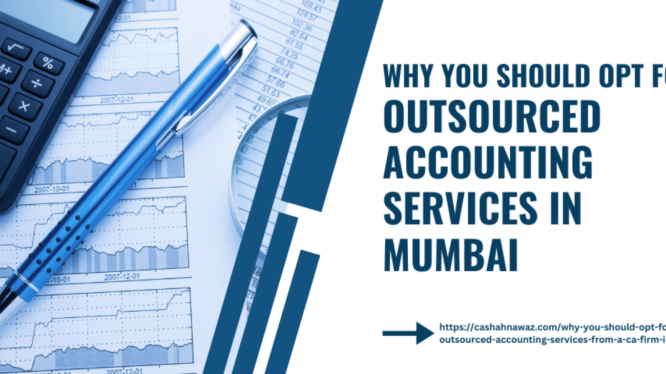 Why You Should opt For Outsourced Accounting Services in Mumbai (1)