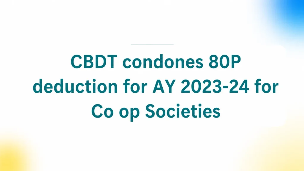 CBDT condones late filing of ITR