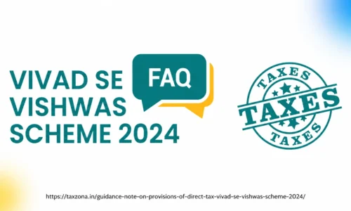 Guidance Note on provisions of Direct Tax Vivad se Vishwas Scheme, 2024