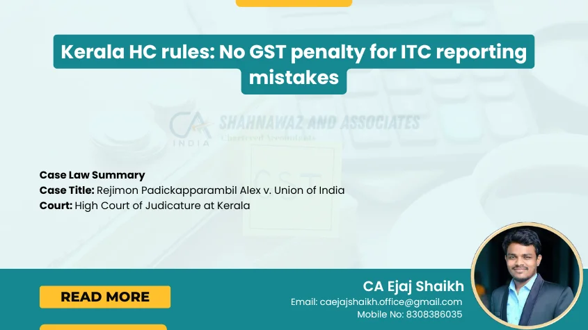 Kerala HC rules_ No GST penalty for ITC reporting mistakes