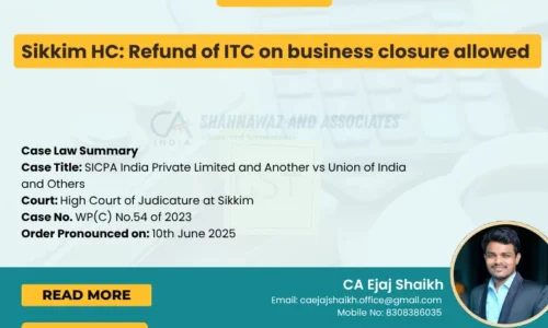 Sikkim HC Allows Refund of ITC on Business Closure